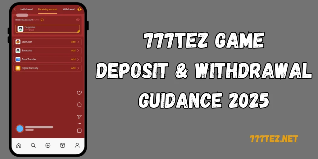 777TEZ Game Deposit & Withdrawal